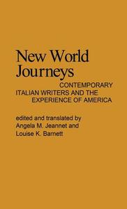 New World Journeys di Angela M. Jeannet, Louise K. Barnett, Unknown edito da Greenwood Press
