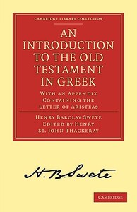 An Introduction to the Old Testament in Greek di Henry Barclay Swete edito da Cambridge University Press