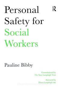 Personal Safety for Social Workers di Ms. Pauline Bibby edito da Taylor & Francis Ltd
