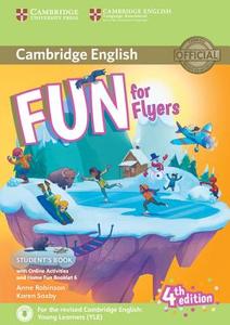 Fun For Flyers Student's Book With Online Activities With Audio And Home Fun Booklet 6 di Anne Robinson, Karen Saxby edito da Cambridge University Press