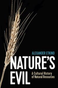 Nature's Evil di Alexander Etkind edito da Polity Press