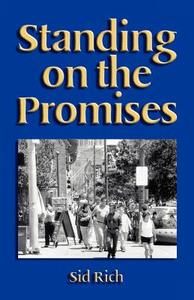 Standing On The Promises di Sid Rich edito da Publish America