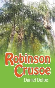 Robinson Crusoe di Daniel Defoe edito da Simon & Brown