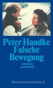 Falsche Bewegung di Peter Handke edito da Suhrkamp Verlag AG