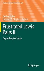 Frustrated Lewis Pairs II edito da Springer Berlin Heidelberg