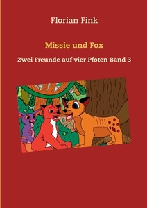 Missie und Fox di Florian Fink edito da Books on Demand