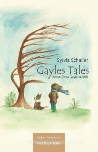 Gayles Tales di Sylvia Schaller edito da KLECKS-VERLAG