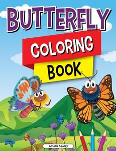 Butterfly Coloring Book for Kids di Amelia Sealey edito da Amelia Sealey