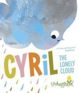 Cyril The Lonely Cloud di Tim Hopgood edito da Oxford University Press