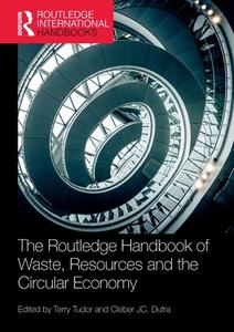 The Routledge Handbook Of Waste, Resources And The Circular Economy edito da Taylor & Francis Ltd