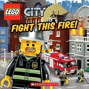 Lego City: Fight This Fire! di Michael Anthony Steele edito da Scholastic Inc.