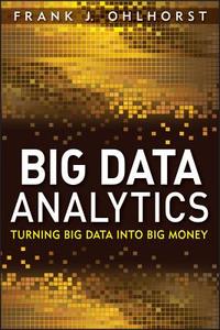 Big Data Analytics di Frank J. Ohlhorst edito da John Wiley & Sons
