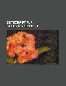 Zeitschrift Fur Parasitenkunde (1) di Bucher Group edito da General Books Llc
