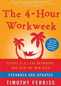 The 4-Hour Workweek: Escape 95, Live Anywhere, and Join the New Rich di Timothy Ferriss edito da Blackstone Audiobooks