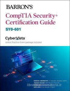 Barron's CompTIA Security+ Certification Guide (SY0-601) di Robin Abernathy, Joshua Hester, David Cho, Ann Lang edito da Kaplan Publishing