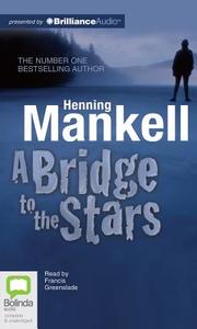 A Bridge to the Stars di Henning Mankell edito da Bolinda Publishing