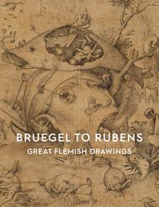 Bruegel To Rubens di An Van Camp edito da Ashmolean Museum