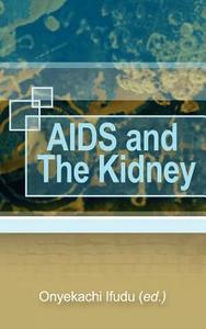 AIDS and the Kidney edito da New Generation Publishing