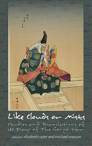 Like Clouds or Mists: Studies and Translations of No Plays of the Genpei War edito da CORNELL EAST ASIA PROGRAM