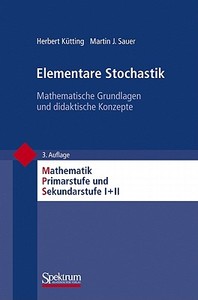 Elementare Stochastik di Herbert Kutting, Martin J. Sauer edito da Springer Berlin Heidelberg