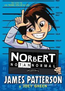 Norbert no tan normal di Joey Green, James Patterson edito da La Galera, SAU