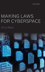 Making Laws for Cyberspace di Chris Reed edito da OXFORD UNIV PR