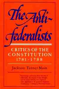 The Antifederalists di Jackson Turner Main edito da Ww Norton & Co