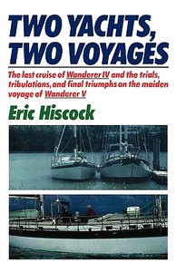 Two Yachts, Two Voyages di Eric Hiscock edito da W W NORTON & CO