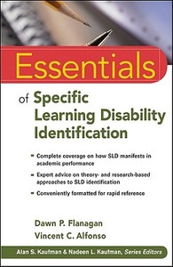 Essentials Of Specific Learning Disability Identification di Dawn P. Flanagan, Vincent C. Alfonso edito da John Wiley And Sons Ltd