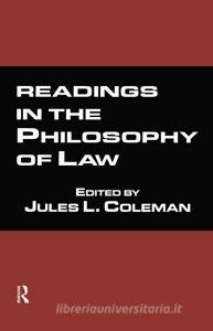 Readings in the Philosophy of Law edito da Taylor & Francis Ltd