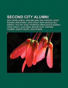 Second City alumni di Books Llc edito da Books LLC, Reference Series