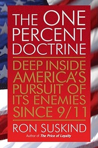 The One Percent Doctrine di Ron Suskind edito da Simon & Schuster