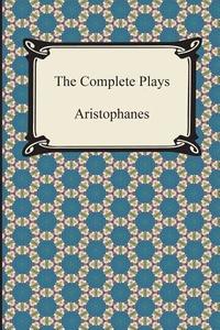 The Complete Plays di Aristophanes edito da Digireads.com