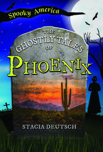 The Ghostly Tales of Phoenix di Stacia Deutsch edito da ARCADIA CHILDRENS BOOKS