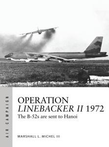 Operation Linebacker II 1972 di Marshall Michel III edito da Bloomsbury Publishing PLC