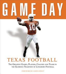 Game Day: Texas Football di Athlon Sports Athlon Sports edito da Triumph Books (il)