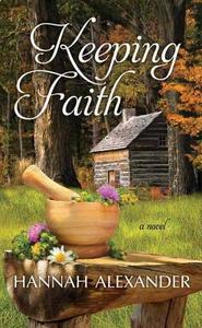 Keeping Faith di Hannah Alexander edito da Center Point