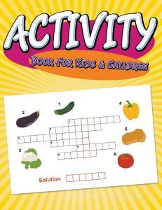 Activity Book For Kids & Children di Speedy Publishing Llc edito da Speedy Publishing LLC
