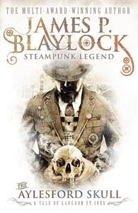 The Aylesford Skull di James P. Blaylock edito da TITAN BOOKS