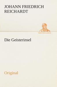 Die Geisterinsel di Johann Friedrich Reichardt edito da Tredition Classics