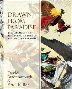 Drawn From Paradise di Sir David Attenborough, Errol Fuller edito da HarperCollins Publishers