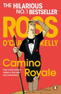 Camino Royale di Ross O'Carroll-Kelly edito da Penguin Books Ltd
