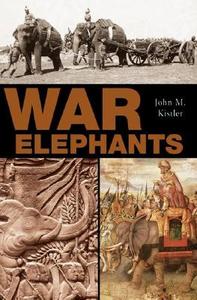 War Elephants di John M. Kistler edito da PRAEGER FREDERICK A