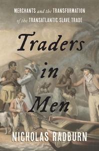 Traders In Men di Nicholas Radburn edito da Yale University Press