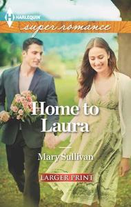 Home to Laura di Mary Sullivan edito da Harlequin