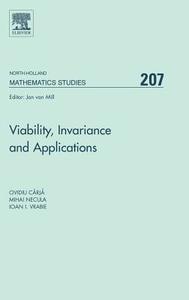 Viability, Invariance and Applications di Ovidiu Carja, Mihai Necula, Ioan I. Vrabie edito da ELSEVIER SCIENCE PUB CO