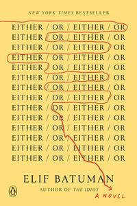 Either/Or di Elif Batuman edito da PENGUIN GROUP