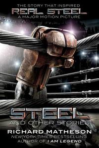 Steel: And Other Stories di Richard Matheson edito da Tor Books