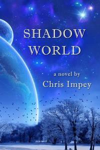 Shadow World di Chris Impey edito da Dark Skies Press