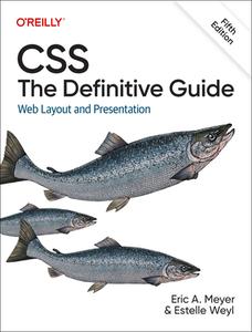 Css: The Definitive Guide: Web Layout and Presentation di Eric Meyer, Estelle Weyl edito da OREILLY MEDIA